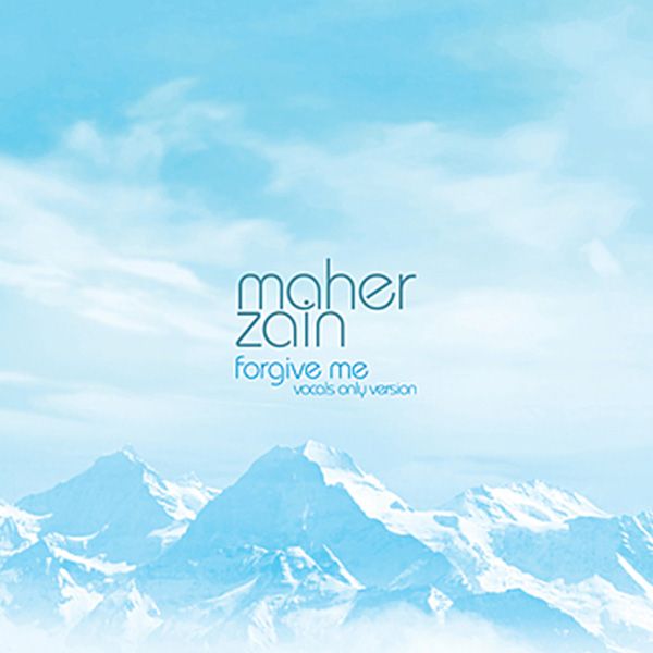 Forgive Me (Vocal Only Version) - Maher Zain