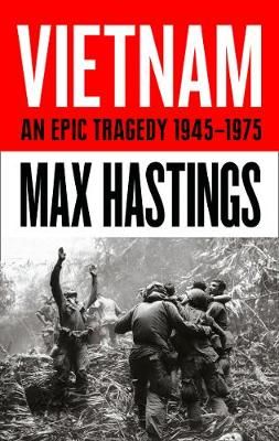 فيتنام: تاريخ ملحمي لحرب انقسامية 1945-1975