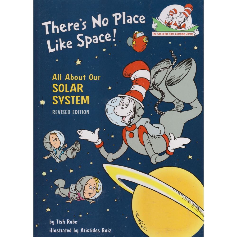 There's No Place Like Space: All About Our Solar System (Cat in the Hat's Learning Library (Hardcove