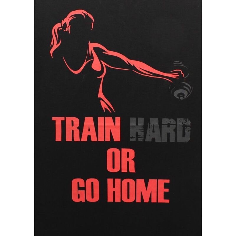 Train Hard Or Go Home Black