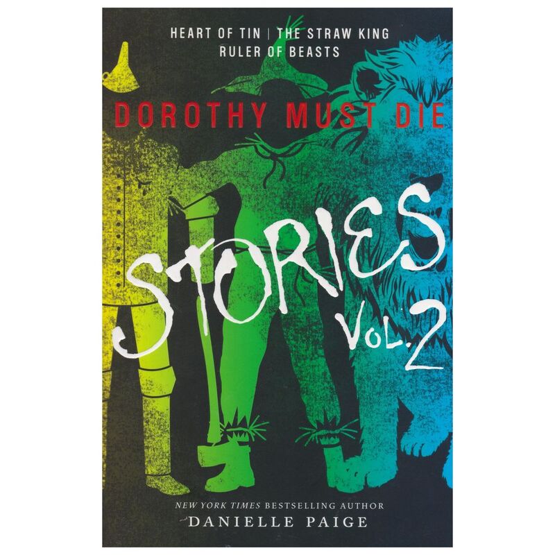 Dorothy Must Die Stories Volume 2 Dorothy Must Die Novella