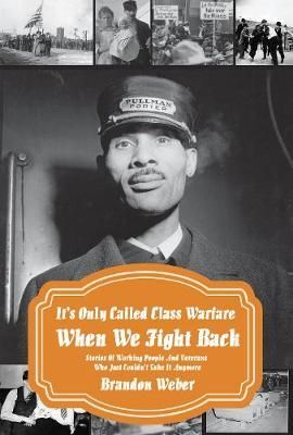 Class War Usa: Dispatches From Workers'Struggles In American History