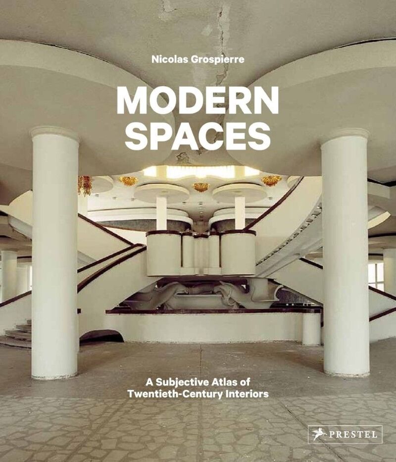 Modern Spaces A Subjective Atlas of 20th Century Interiors