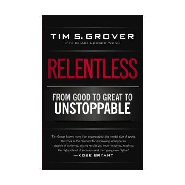 Relentless- From Good to Great to Unstoppable