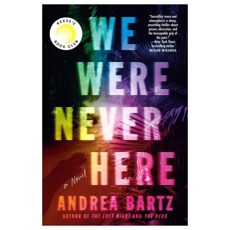 We Were Never Here: A Novel