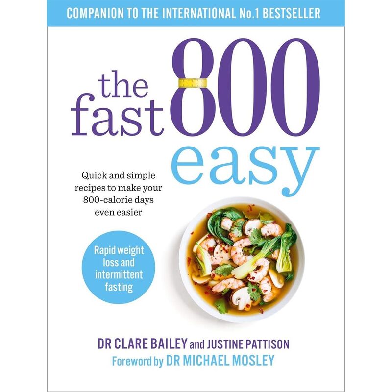 The Fast 800 Easy: Quick And Simple Recipes To Make Your 800