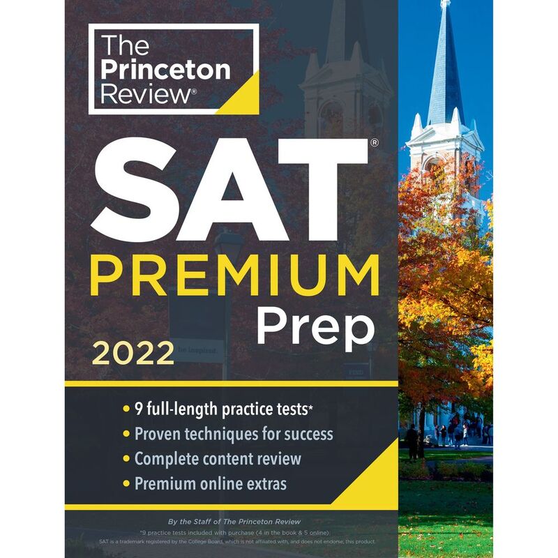 Princeton Review Sat Premium Prep 2022:9 Practice Tests + Review & Techniques + Online Tools