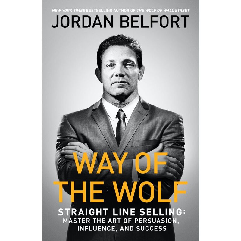 طريقة الذئب: البيع بخط مستقيم: إتقان فنالإقناع والتأثير والنجاح