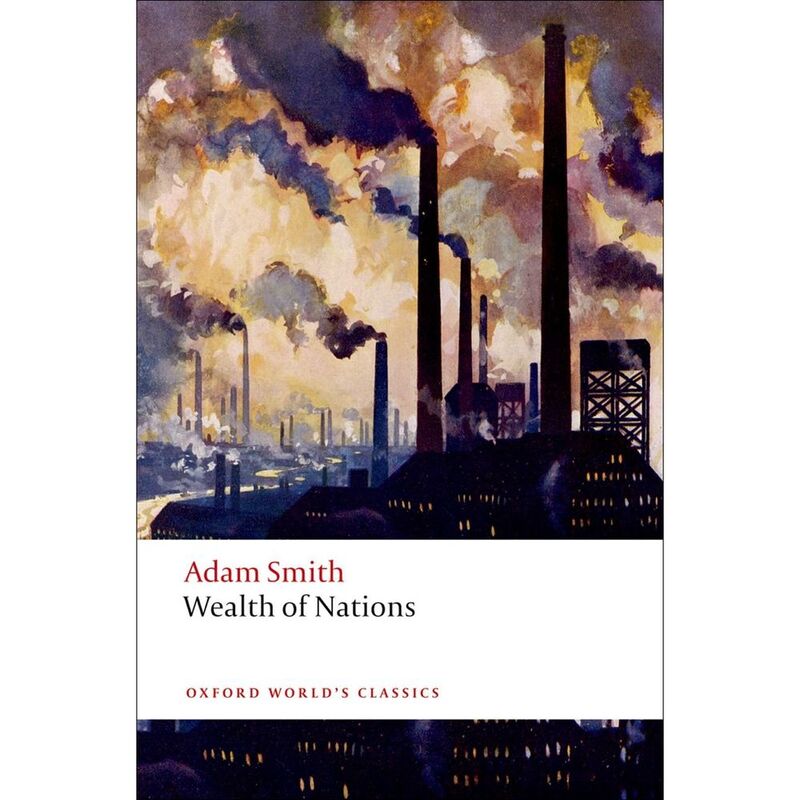 An Inquiry Into The Nature And Causes Of The Wealth Of Nations: A Selected Edition