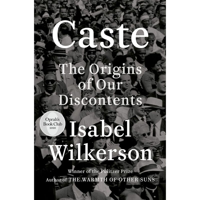 Caste (Oprah'S Book Club): The Origins Of Our Discontents