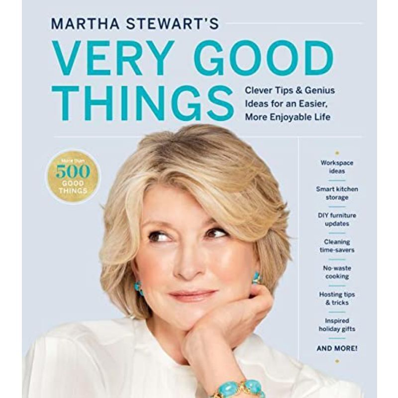 أشياء مارثا ستيوارت الجيدة جدًا: نصائح بسيطة وأفكار عبقرية لحياة أسهل وأكثر جمالًا