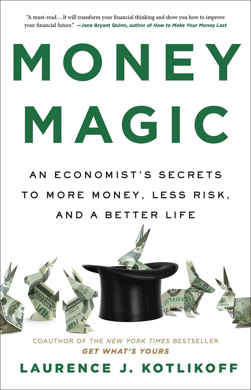 Money Magic: An Economist'S Secrets To More Money Less Risk And A Betterlife