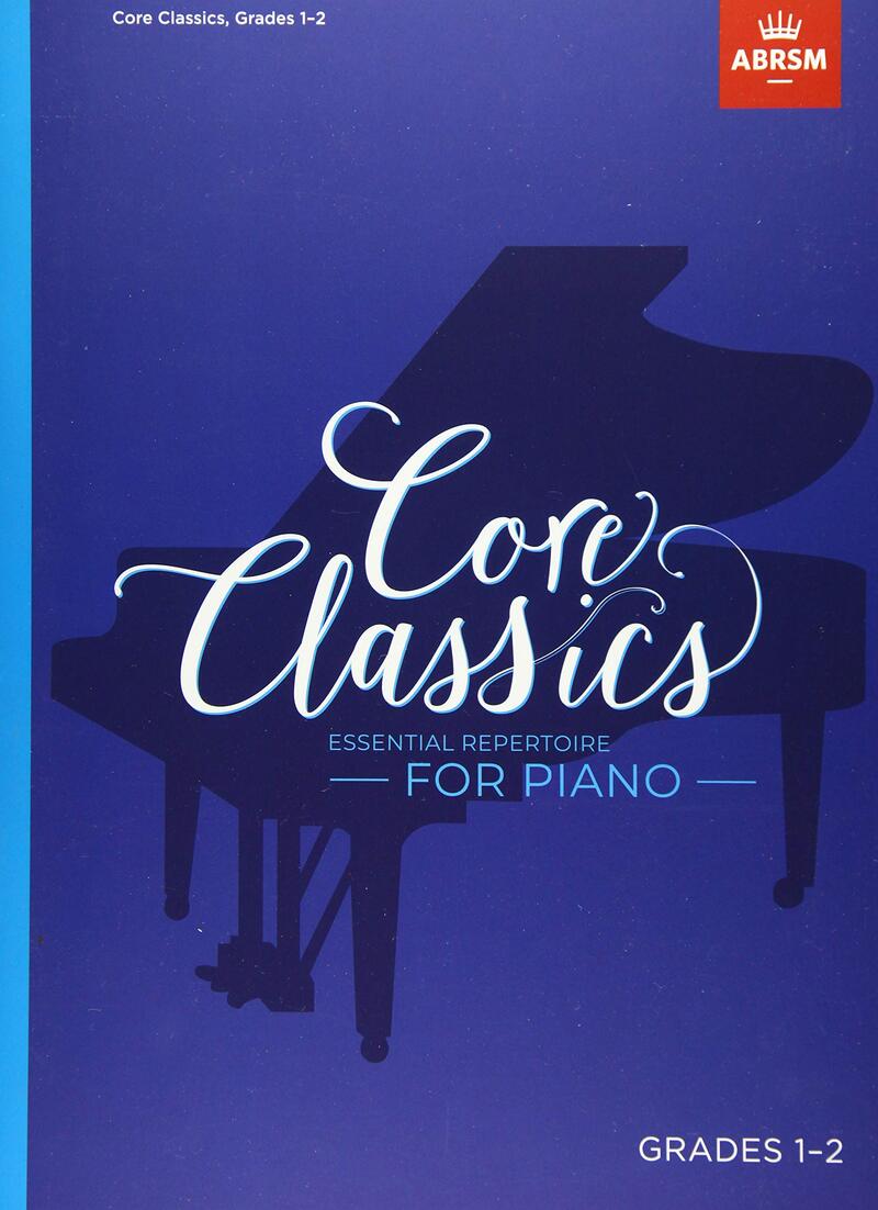 Core Classics Grades 1-2: Essential Repertoire For Piano