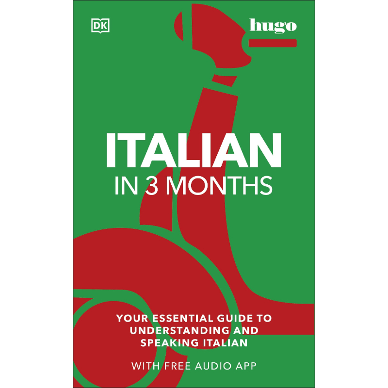 Italian In 3 Months With Free Audio App: Your Essential Guide To Understandingand Speaking Italian