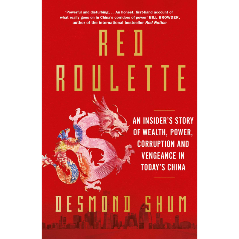 Red Roulette: An Insider'S Story Of Wealth Power Corruption And Vengeance In Today'S China
