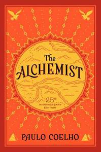 The Alchemist 25th Anniversary Fable About Following Your Dream